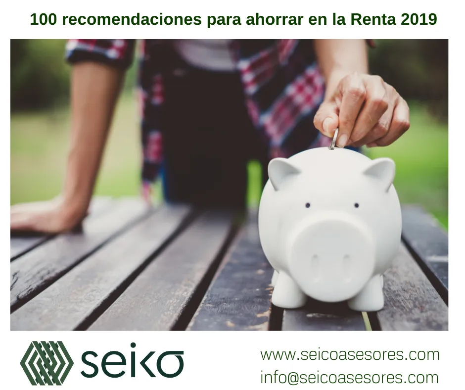 100 recomendaciones para ahorrar en la Renta 2019